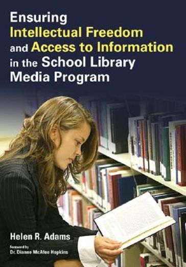 ensuring intellectual freedom and access to information in the school library media program