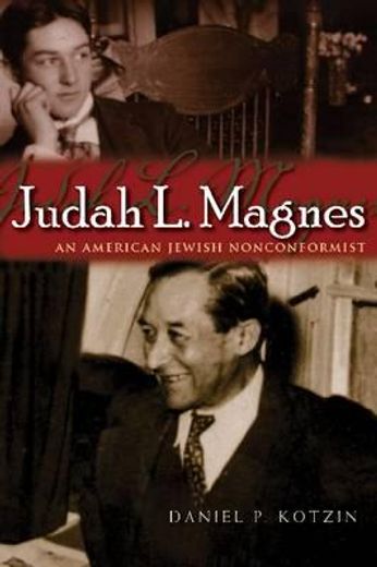 judah l. magnes,an american jewish nonconformist