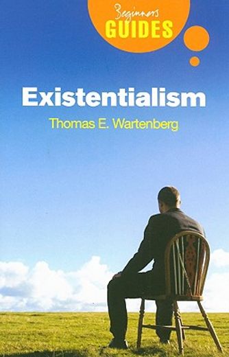 existentialism,a beginner´s guide