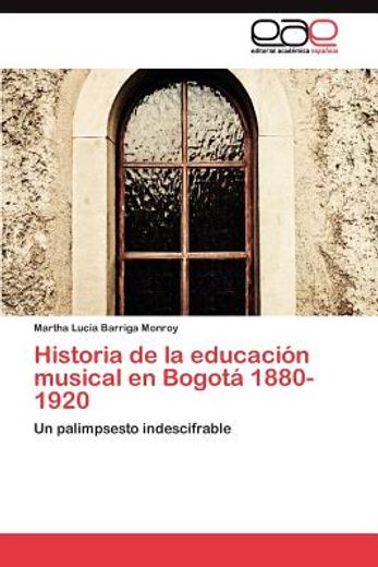 historia de la educaci n musical en bogot 1880-1920