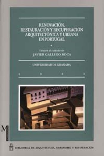 Renovación, restauración y recuperación arquitectónica y urbana en Portugal (Monográfica / Biblioteca de Arquitectura, Restauración y Urbanismo)