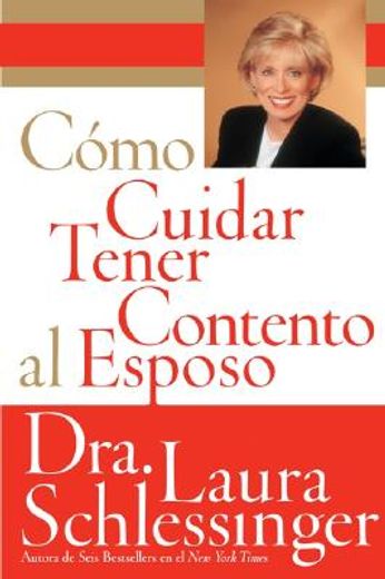 como cuidar y tener contento al esposo / the proper care and feeding of husbands (in Spanish)