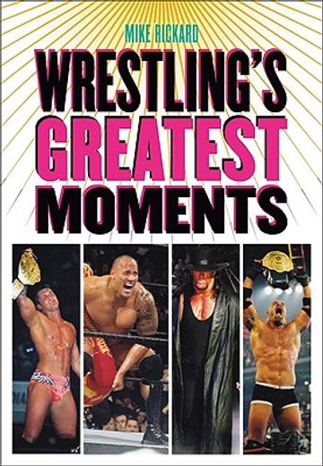 Wrestling's Greatest Moments (en Inglés)