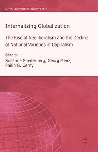 internalizing globalization,the rise of neoliberalism and the decline of national varieties of capitalism