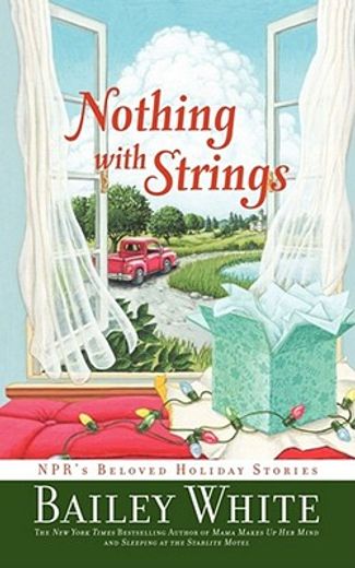 nothing with strings,npr´s beloved holiday stories (en Inglés)