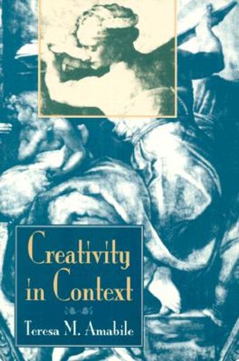 creativity in context,update to the social psychology of creativity