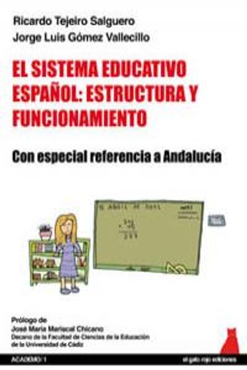 El sistema educativo español: estructura y funcionamiento: Con especial referencia a Andalucía (Academo)