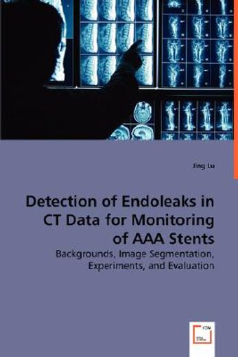 detection of endoleaks in ct data for monitoring of aaa stents