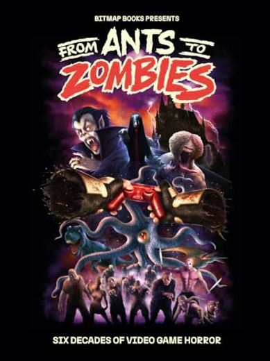 From Ants to Zombies: Six Decades of Video Game Horror (en Inglés)