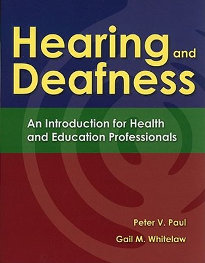 hearing and deafness,an introduction for health and education professionals