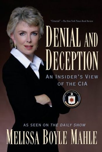 denial and deception,an insider´s view of the cia (in English)
