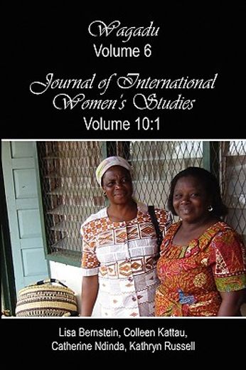 wagadu volume 6 journal of international women’s studies volume 10:1