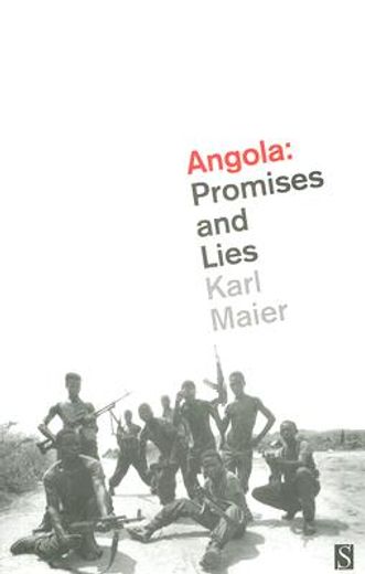 Angola: Promises and Lies (en Inglés)