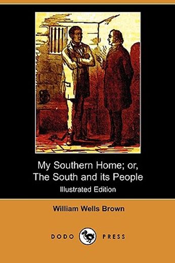 my southern home,or, the south and it`s people