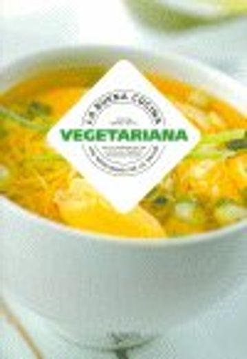 Buena cocina vegetariana, la - recetarios de la salud (Cocina (de Vecchi))