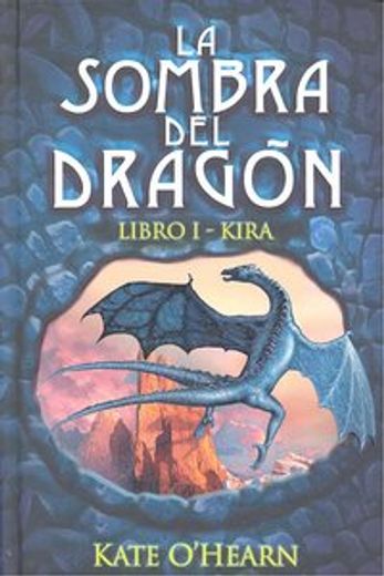 i.kira.sombra del dragon.(libros para jovenes) (in Spanish)