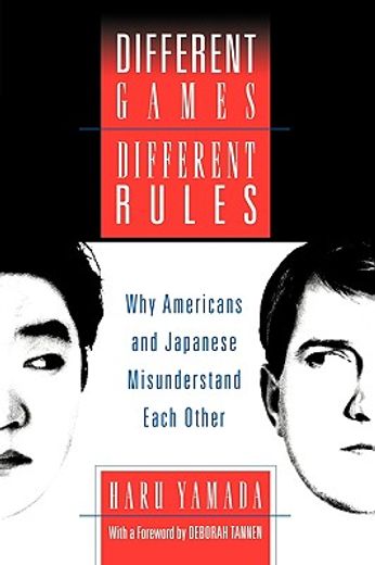 different games, different rules,why americans and japanese misunderstand each other