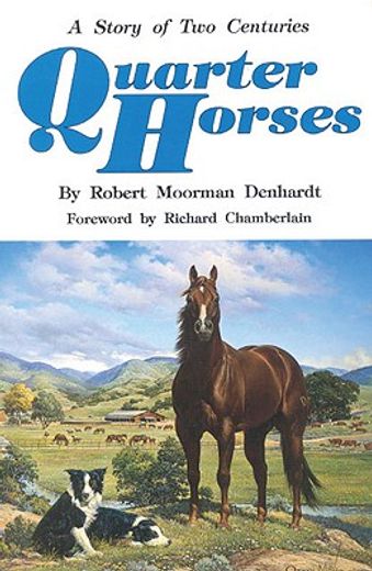 quarter horses,a story of two centuries (en Inglés)