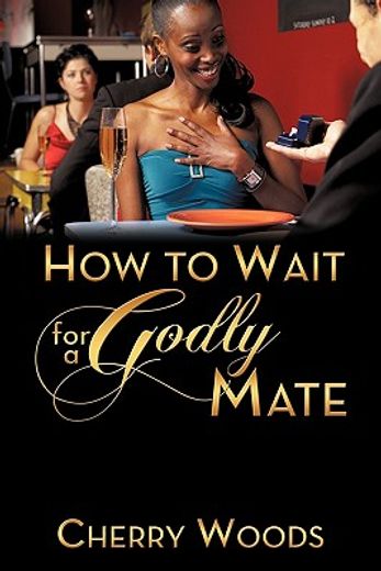 how to wait for a godly mate