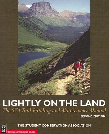 lightly on the land,the sca trail building and maintenance manual