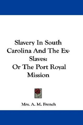 slavery in south carolina and the ex-sla