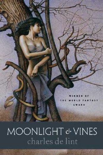moonlight and vines,a newford collection (en Inglés)