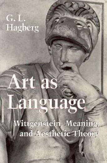 art as language,wittgenstein, meaning, and aesthetic theory