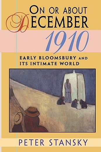 on or about december 1910,early bloomsbury and its intimate world