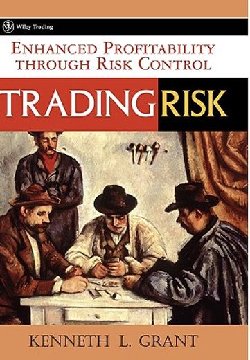 trading risk: enhanced profitability through risk control (in English)