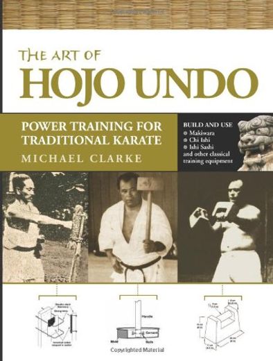 The art of Hojo Undo: Power Training for Traditional Karate (en Inglés)
