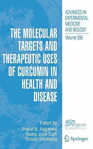 the molecular targets and therapeutic uses of curcumin in health and disease