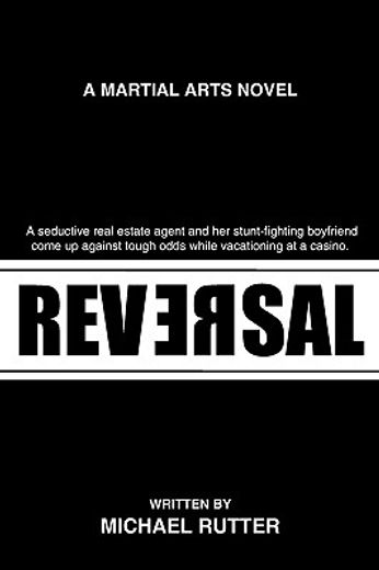 reversal: a martial arts novel