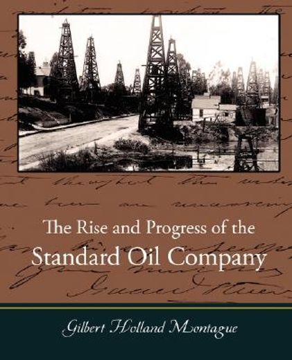 the rise and progress of the standard oil company
