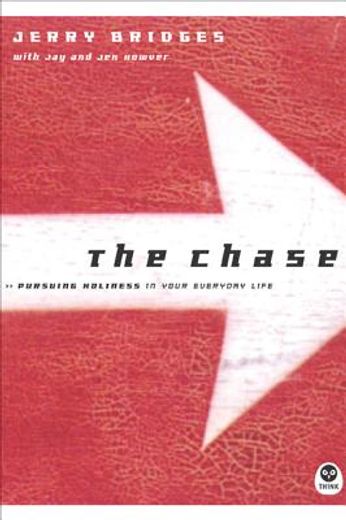 the chase: pursuing holiness in your everyday life