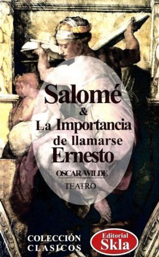 Salome y la Importancia de Llamarse Ernesto (in Spanish)