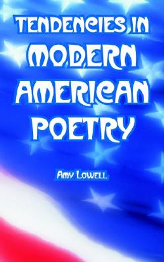 tendencies in modern american poetry
