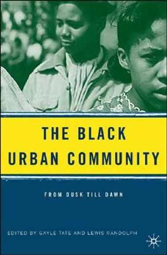 the black urban community,from dusk till dawn