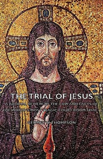 the trial of jesus - a judicial review o