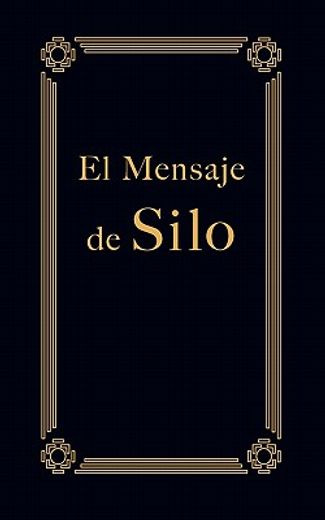 el mensaje de silo (in Spanish)