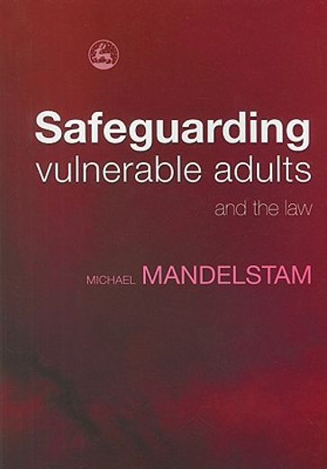 Safeguarding Vulnerable Adults and the Law (in English)