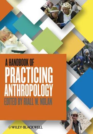 a handbook of practicing anthropology (en Inglés)