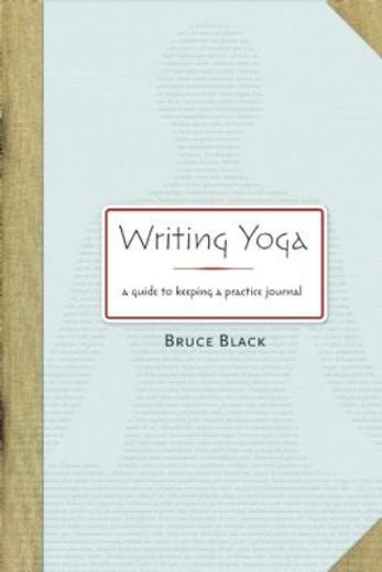writing yoga,a guide to keeping a practice journal
