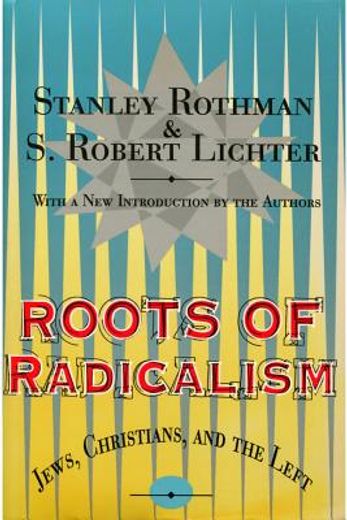 roots of radicalism,jews, christians, and the left
