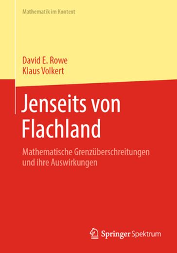 Jenseits von Flachland: Mathematische Grenzüberschreitungen und Ihre Auswirkungen (en Alemán)