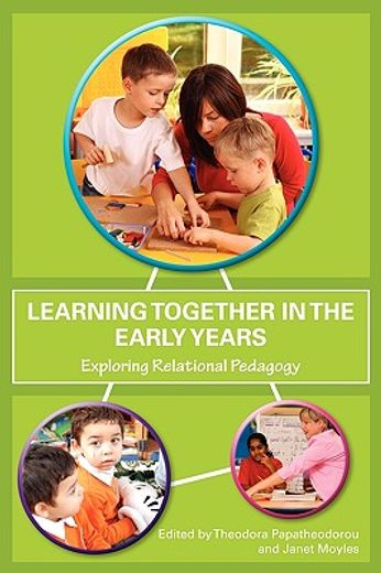 learning together in the early years,exploring relational pedagogy