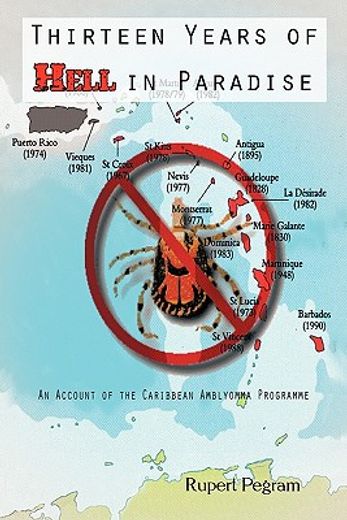 thirteen years of hell in paradise,an account of the caribbean amblyomma programme (in English)