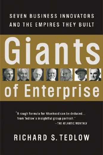 giants of enterprise,seven business innovators and the empires they built (en Inglés)