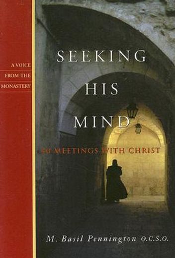 seeking his mind,40 meetings with christ