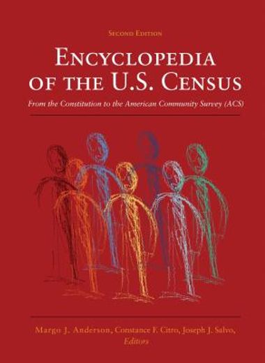 encyclopedia of the u.s. census,from the constitution to the american community survey