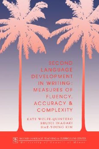 second language development in writing,measures of fluency, accuracy, & complexity